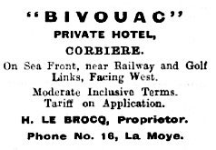 Later a popular restaurant and tearoom, the Bivouac, at Corbiere, was a hotel in 1931
