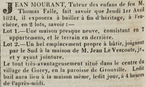 Jean Mourant, guardian of the children of the late Thomas Falle, advertised the sale of a house and building plot in Gorey Village in Chronique de Jersey in 1824