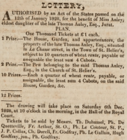 The late Jurat Thomas Anley's daughter arranged a lottery with 1,000 £1 tickets, offering her father's house and garden at La Chasse as first prize, in January 1828