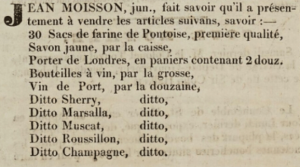 In 1824 Jean Moisson advertised flour, wines and spirits for sale in Chronique de Jersey. He presumably believed that his business location was sufficiently well known for there to be no need to give an address in his advert
