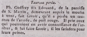 In 1789 Philippe Godfray, son of Edouard, living near Rozel Mill in St Martin, announced in Gazette de l'Ile de Jersey that a bull of his was missing