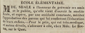 In the Chronique de Jersey in 1824 Madame Shale announced the opening of her elementary school with modest prices ...