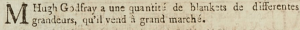 In the Gazette de l'Ile de Jersey in 1803 Hugh Godfray advertised blankets of varying sizes for sale at the Market
