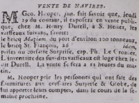 George Hooper advertised the sale of the brigs Maziam and St Francois, taken by Capt Philippe Le Cronier's 25-ton privateer Surprise in Gazette de l'Ile de Jersey in 1798