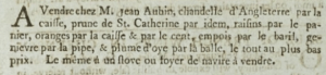 In the Gazette de l'Ile de Jersey in 1803, Jean Aubin advertised English candles, St Catherine plums, grapes, oranges and other items. The lack of an address suggests that the location of his shop was well known