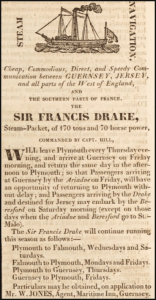 The paddle steamer Sir Francis Drake provided one of the earliest scheduled services between Jersey and England as advertised in L'Impartial in 1831
