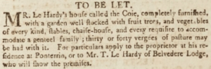T Le Hardy, of Belvedere Lodge, offered his house Le Coie to rent in March 1804 with up to 40 vergees of pasture