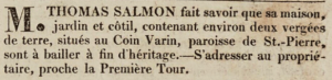 Thomas Salmon announced the sale of his home at Coin Varin. St Peter, in the Chronique de Jersey in 1824