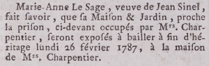 In 1787 Marie Anne, nee Le Sage, widow of Jean Sinel, announced the sale of the family home near the prison in the Gazette de l'Ile de Jersey