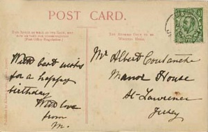 A postcard sent to Albert Coutanche in 1913. Although described as Mr on the card, he was 15 at the time, living with his parents, farmer Henry and Alice, and eight siblings, at Manor House, St Lawrence