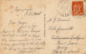 A postcard sent to George Durand from Brittany in 1937. The Durand family's Occupation registration shows Jeanne Marguerite Durand, nee Perennou, living at Villa Jeannette with her children Jeannette Louise (1930- ), Raymond Jean (1932- ) and Simone Georgette (1937- ). There was no registration for George - perhaps he left the island to serve in the forces