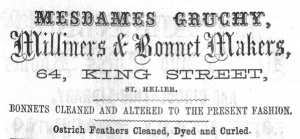 ... Miss Gruchy appears to have traded on her own at No 45 King Street and then moved to No 64 when joined in business by her sister, after their father retired as a baker