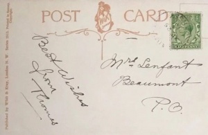 A postcard sent to Mrs L'Enfant at Beaumont in 1911. This was Jane L'Enfant, born in St Ouen in 1853 of a French father and employed as a housekeeper in 1911. The 1911 census return suggests that she was probably a spinster, and, therfore, Miss L'Enfant