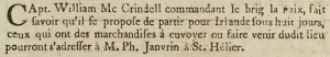 Capt William McCrindell advertised the departure of his brig, La Paix, for Ireland in Gazette de l’Ile de Jersey in 1803
