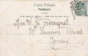 And a card sent at Christmas 1903 to Miss V Le Rossignol, in St Saviour's Road. This was Violet, daughter of Philip (1835- ) and Matilda, nee Pearson (1842- ), who were married in Grouville in 1861 and had a total of ten children. Her father had died by 1901 and she was living with her widowed mother at 24 St Saviour's Road with her older sister Alice, older brother Lewis, and younger sisters Dorothy and Marjorie