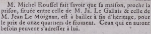Michel Roussel announced the sale of his house between Jacques Le Gallais and Jean Le Moignan, near the prison, in Gazette de l'Ile de Jersey in 1799