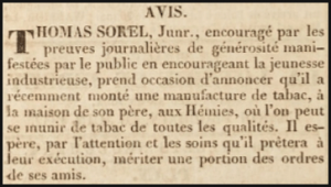 In 1833 Thomas Sorel advertised in L'Impartial that he had started manufacturing tobacco
