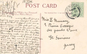 A postcard sent to Lily Monnamy in 1906. She was probably Lilian, daughter of George Daniel and Mary Ann Falle