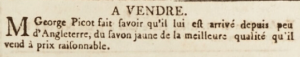 In 1804 George Picot had a new supply of yellow soap from England