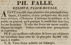 Philippe Falle, having returned from working in London shops, established his book-binding business in the Royal Square in 1824, and advertised in the Chronique de Jersey. He claimed to have a collection of 25,000 books, 'the best ever introduced' to the island. He was clearly following in the footsteps of his namesake (possibly an ancestor) who established Jersey's first public library some 80 years earlier