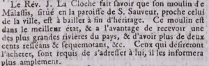 In 1795 the Rev Jean La Cloche (see portrait below), in the Gazette de l'Ile de Jersey, announced the sale of Malassis Mill, describing it as 'in the best condition and having the advantage of receiving one of the largest rivers of the country'