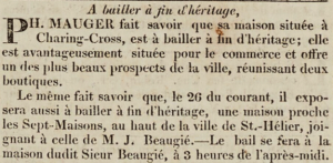 In 1824 Philippe Mauger announced in Chronique de Jersey the sale of his house at Charing Cross. He was also selling a house near Sept Maisons in upper St Helier, next to J Beaugie's property. We have not been able to identify the area known as Sept Maisons