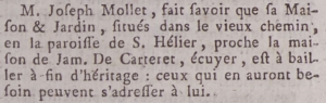 In 1788 Joseph Mollet announced in Gazette de l'Ile de Jersey the sale of a St Helier house and land adjoining the property of James de Carteret