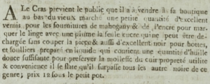A Le Cras (probably Abraham) advertised varnish for mahogany and ink for marking laundry at his shop 'below the old market', in this 1803 Gazette de l'Ile de Jersey advert. The 'old market' was held in what later became the Royal Square. It was still in use until 1806 while the 'new market' was being built on what became Halkett Place