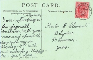 ... a 1904 postcard which was sent to Harry Wells Clement, aged ten at the time. He was born in Newfoundland and brought back to Jersey by his parents, who were presumably connected with Renouf and Clement ...